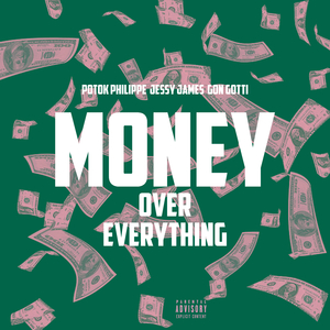 Money Over Everything