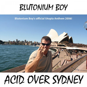 Acid Over Sydney (Blutonium Boy vs. DJ Neo Edit)