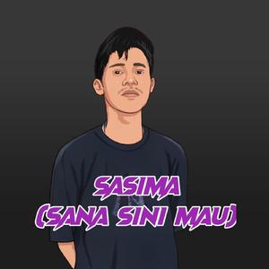 Sasima (Sana Sini Mau)
