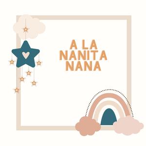A la Nanita nana