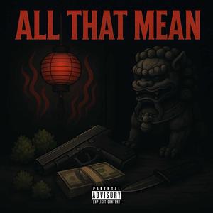 All That Mean (feat. Ty$wae)