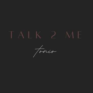 Talk 2 Me