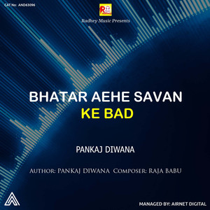 Bhatar Aehe Savan Ke Bad