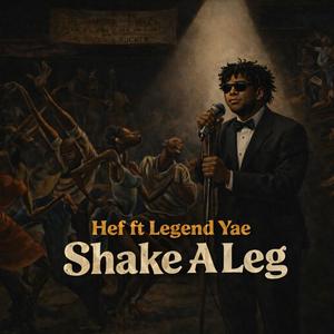 SHAKE A LEG (feat. Legend Yae)