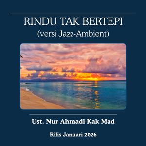 Rindu Tak Bertepi (versi Jazz-Ambient)