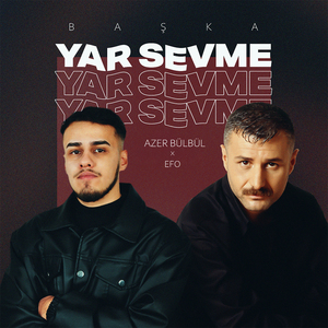 Başka Yar Sevme
