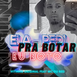 Ela Pede pra Botar Eu Boto