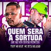 Trot No Beat - Quem Sera a Sortuda Que Vai Vim Sentar Primeiro