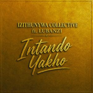 Intando Yakho (feat. Lubanzi)