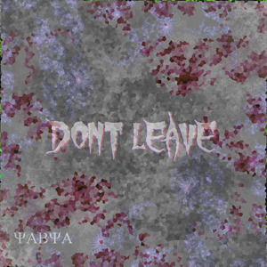 Dont Leave