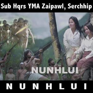 Nunhlui (Serchhip Sub Hqrs YMA Zaipawl)