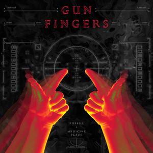 GUN FINGERS (feat. Medicine Place)