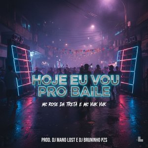 Hoje Eu Vou pro Baile
