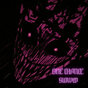 One Chance (Slowed)