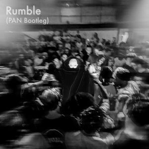 Rumble (PAN Bootleg)
