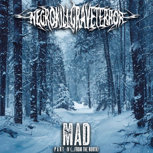 Mad, Pt. IV (...From the North)