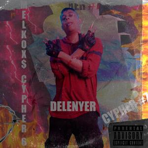 Cypher #6 (feat. Delenyer)
