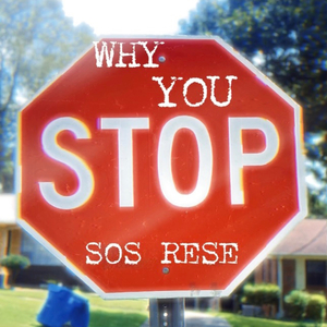Why You Stop?