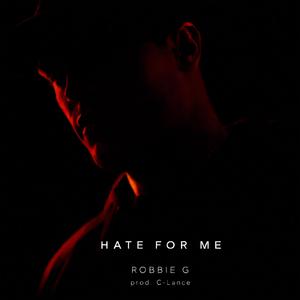Hate For Me (feat. C-Lance)