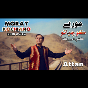 Attan - Moray Kochiano Ki Mi Warka