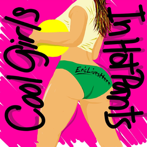 Cool Girls in Hot Pants