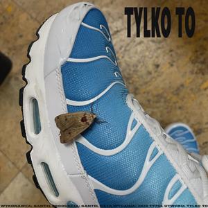 TYLKO TO
