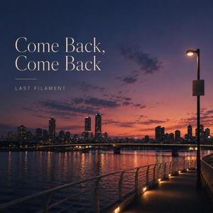 Come Back, Come Back