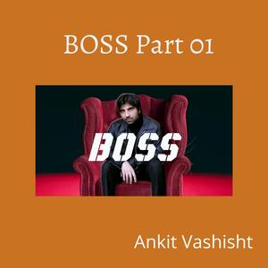 BOSS part 01