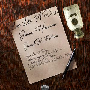 Love Like A Drug (feat. Jared R. Fortune)