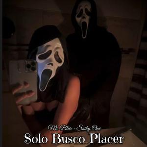 Solo Busco Placer (feat. Sniky One)