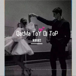 Djhelsaz-Qatma Toy Dj Toplam（黑郡领主 remix）