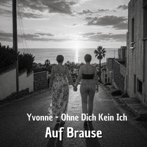 Yvonne (Ohne Dich Kein Ich)