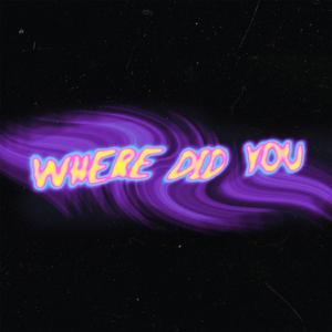 Where Did You