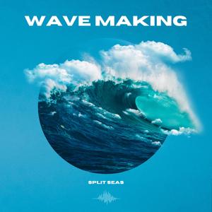 Wave Making