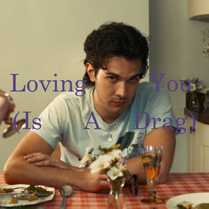 Loving You (Is A Drag)