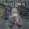 Mc Kn - Paciente Como Jó