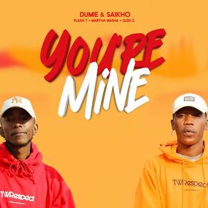 You're mine (feat. BARS Music, DuMie & Martha Masha)