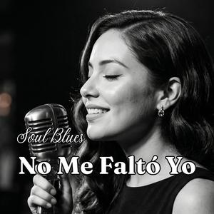 No Me Faltó Yo
