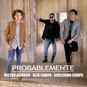 Probablemente (feat. Alex Campa & Guillermo Campa)