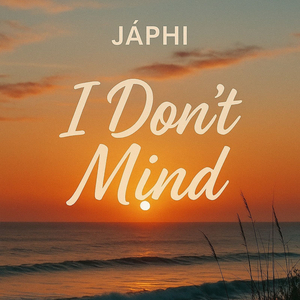 I Dont Mind
