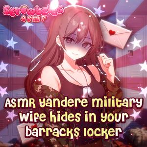 Yandere Military Wife Hides in Your Barracks Locker