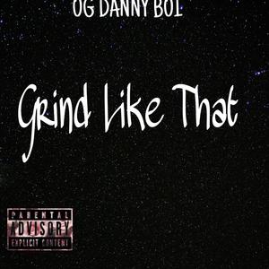 Grind Like That