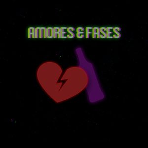 Amores & Fases