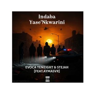 Indaba yase nkwarini (feat. Aymas vr)