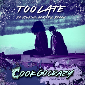 Too Late (feat. Crystal Berry)