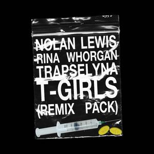 T-Girls (feat. Rina Whorgan & Trapselyna) (Remix)