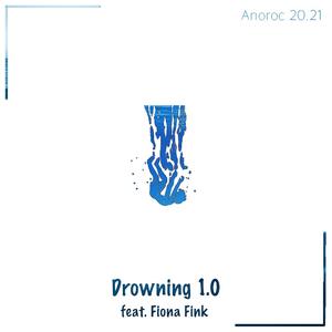 Drowning 1.0 (feat. Fiona Fink)
