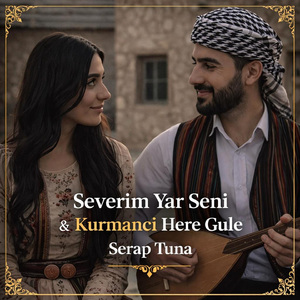 Severim Yar Seni Kurmanci Here Gule