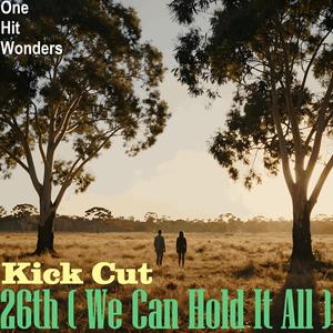 26th (We Can Hold It All) [Kick Cut]