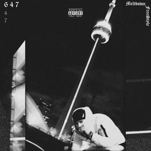 647 (Meltdown Freestyle)